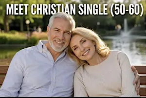 Christian Singles Match Event & Mingle Mixer(50-60)❤️