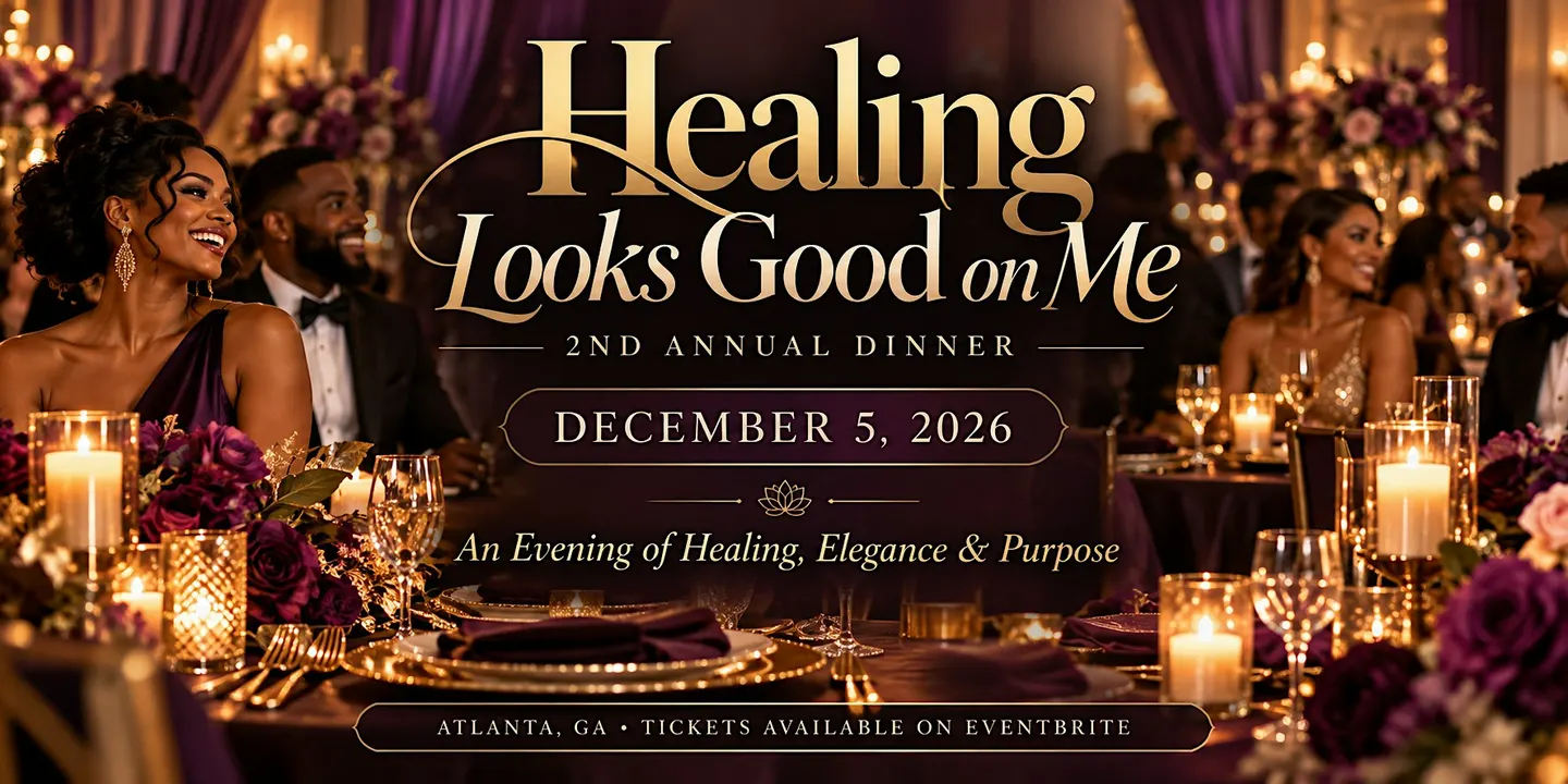 Healing Looks Good on Me: 2nd Annual Dinner