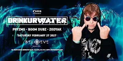 Iris Presents: Drinkurwater @ Believe Music Hall | Sat, Feb 27th
