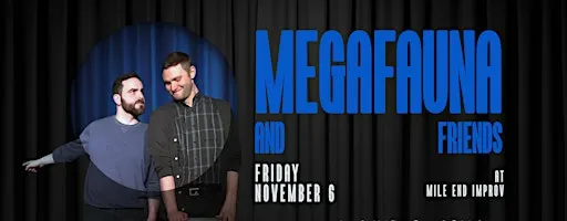 Megafauna and Friends - Award-Winning Improv Comedy