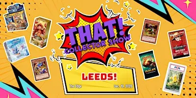 THAT! Collector Show Leeds