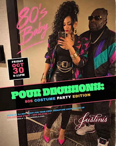 POUR DECISIONS- 80s COSTUME PARTY