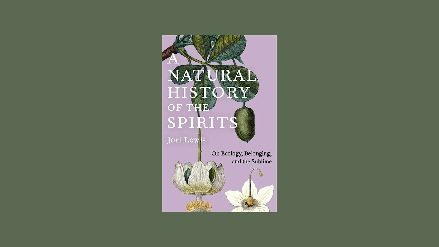 A Natural History of the Spirits: Reading the Living World