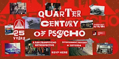 San Franpsycho X Dirtybird Present: 25 Years Of Psycho Closing Party