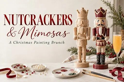 Nutcrackers & Mimosas: A Christmas Painting Brunch