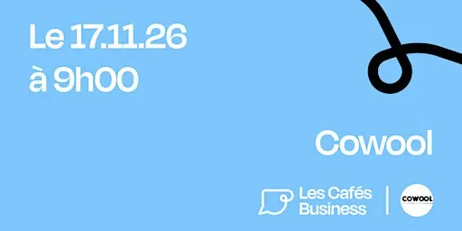 Les Cafés Business Lille - Cowool