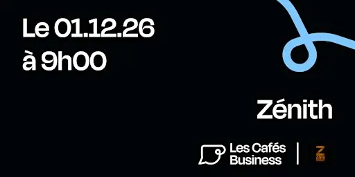 Les Cafés Business Strasbourg - Zénith