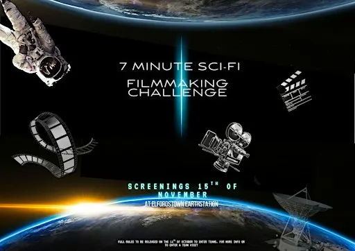 7 Minute Scifi Filmmaking Challenge at Elfordstown Earthstation