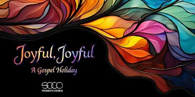 Joyful, Joyful! A Gospel Holiday (Saturday)