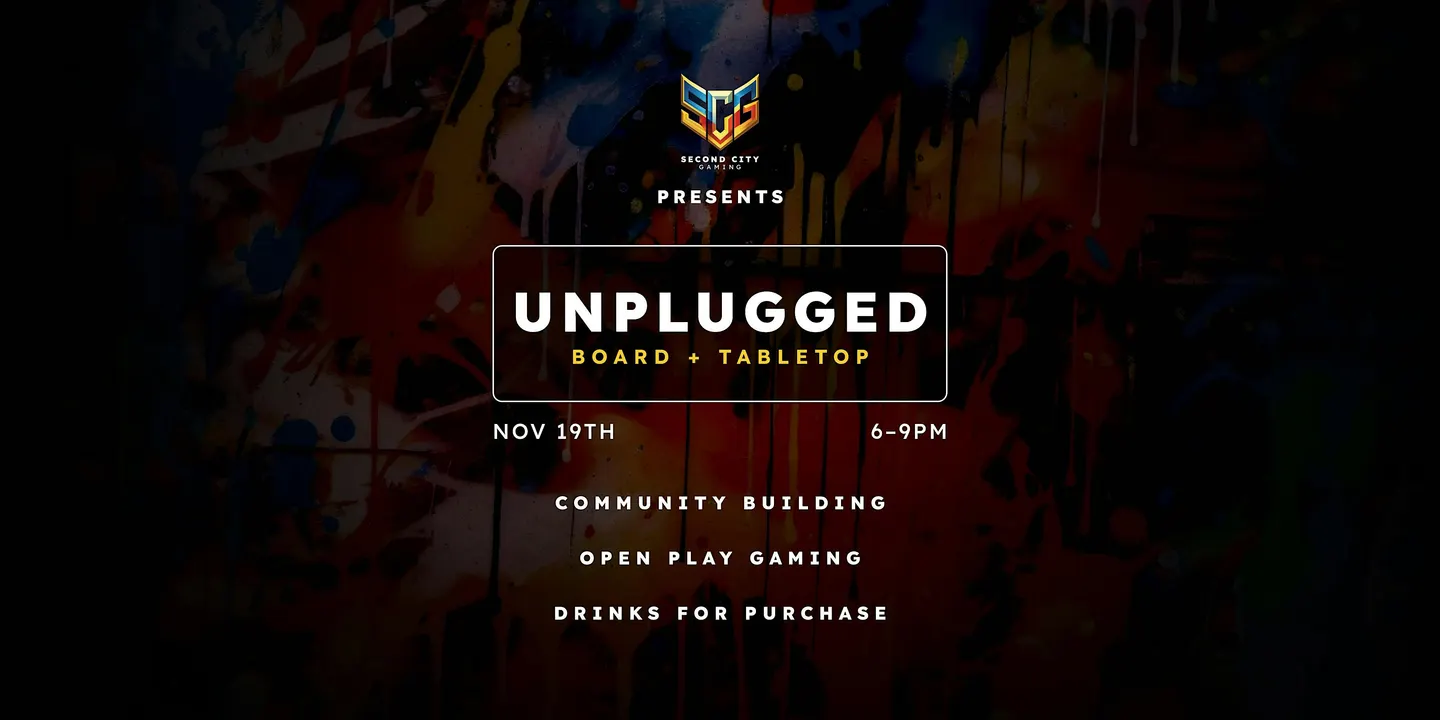 Unplugged with Second City Gaming