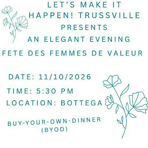 Let's Make It Happen! Trussville Salutes Fete des Femmes de Valeur