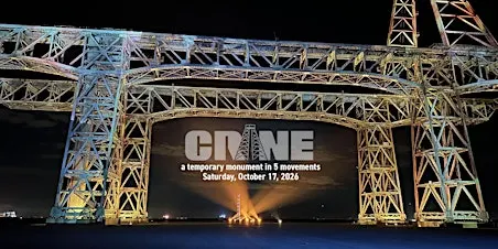 Artists Transform the Shipyard CRANE - Saturday Night Watch Event