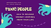 How to Release Toxic People From Your Life