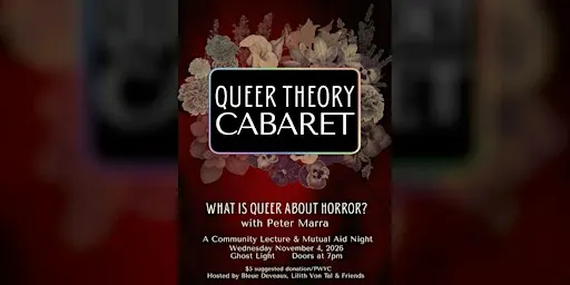 Queer Theory Cabaret: What Is Queer About Horror?