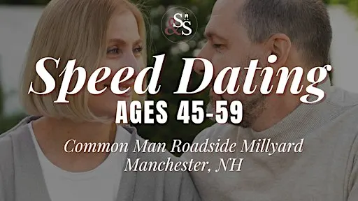 Speed Dating Ages 45-59 in Manchester, NH at Common Man Roadside Millyard