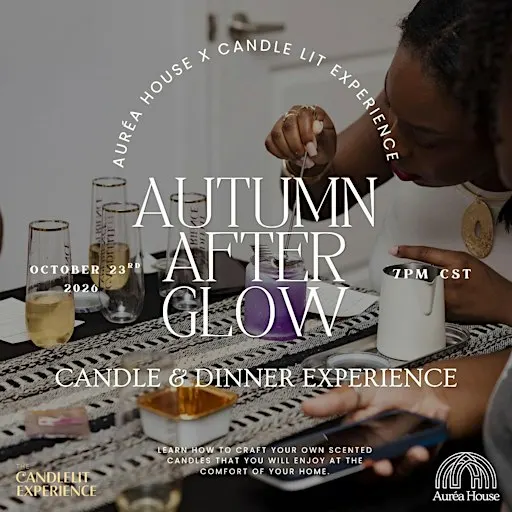 AUTUMN AFTER GLOW : Candle - Making & Dinner Experience.