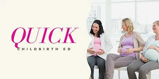 Quick Childbirth Education