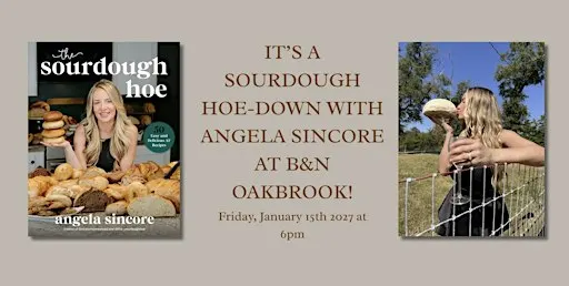 A Sourdough Hoe-Down with Angela Sincore at B&N Oakbrook!