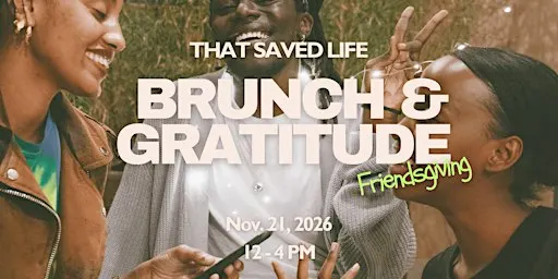 Brunch & Gratitude: Friendsgiving Edition