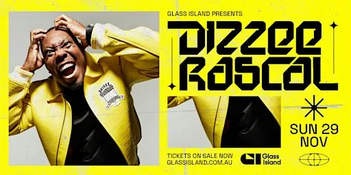Glass Island - DIZZEE RASCAL - Sun 29 November - SOLD OUT