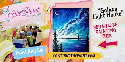 “Galaxy Lighthouse ” In Person Paint Night Event. at Tapster Lohi (21+)