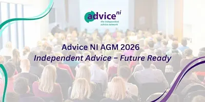 Advice NI AGM 2026 : Independent Advice – Future Ready