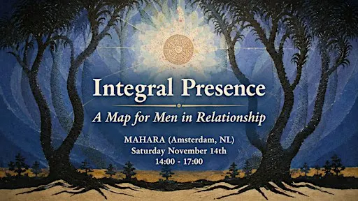 Integral Presence: A Map for Men in Relationship