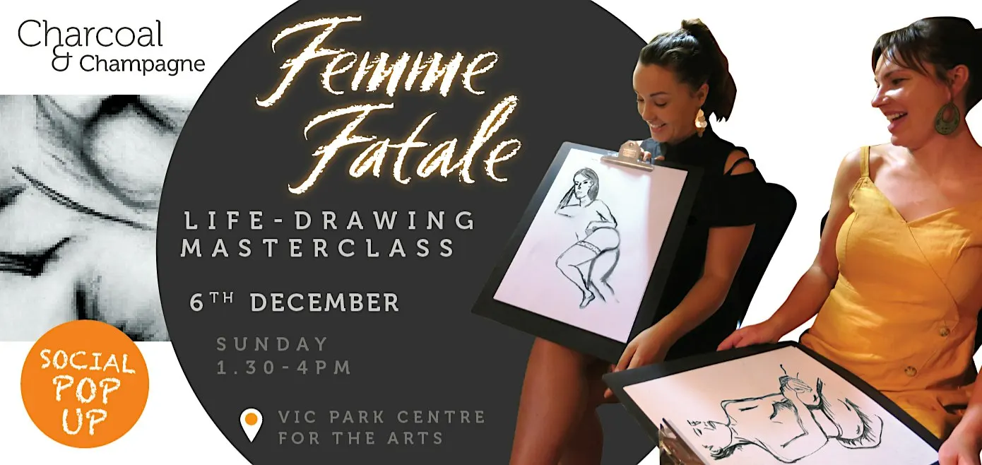 Femme Fatale Charcoal & Champagne social life-drawing masterclass (6 Dec)