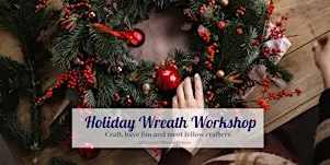 December 1st: Holiday Wreath Making Workshop at BNS in Santee
