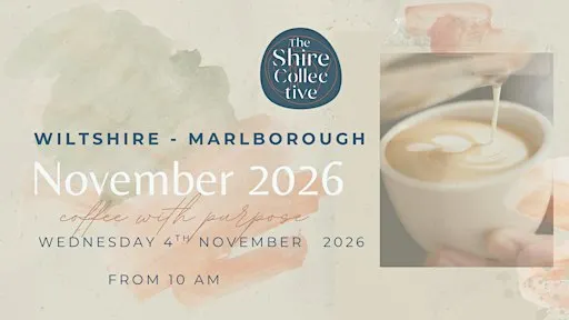 Wiltshire - Coffee with Purpose November - A Shire Collective Gathering