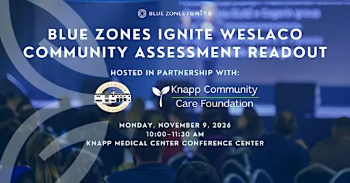 Blue Zones Ignite Weslaco Community Assessment Readout