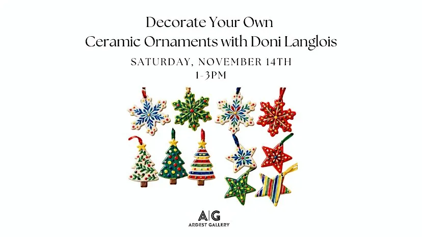 Decorate your Own Ceramic Ornaments with Doni Langlois