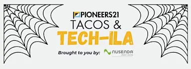 Pioneers 21 Tacos & Tech-ila