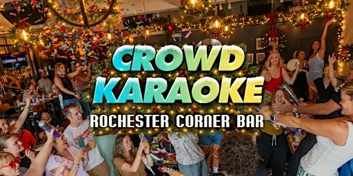 Crowd Karaoke at Rochester Corner Bar