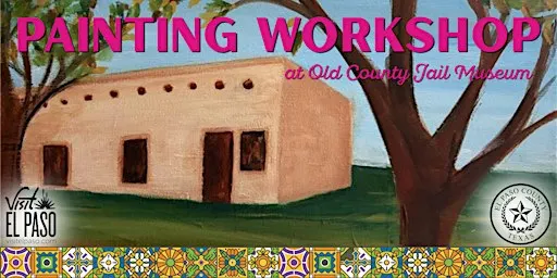 Old County Jail Painting Workshop