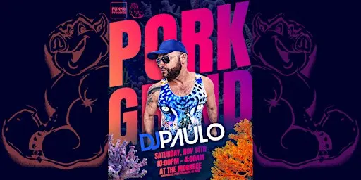 PORKGRIND - Fall Edition Featuring DJ Paulo