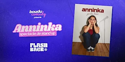 Anninka - Spectacle de stand up comedy à TOULOUSE au Boudu Comedy