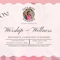 Worship & Wellness Detroit: Faith & Movement