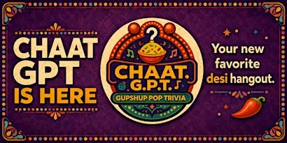 ChaatGPT x Gupshup: South Asian Pop Trivia Night