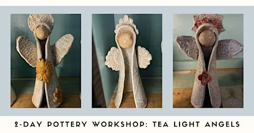 Two-Day Pottery Workshop: Tea Light Angels