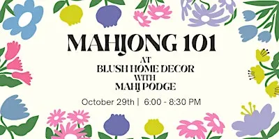 Mahjong 101 on 10/29 at Blush Home Decor in Belleville with Mahj Podge