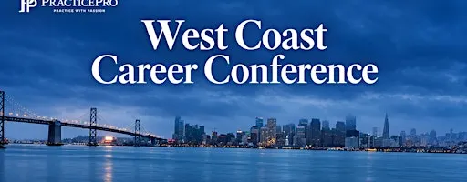 PracticePro West Coast Career Conference