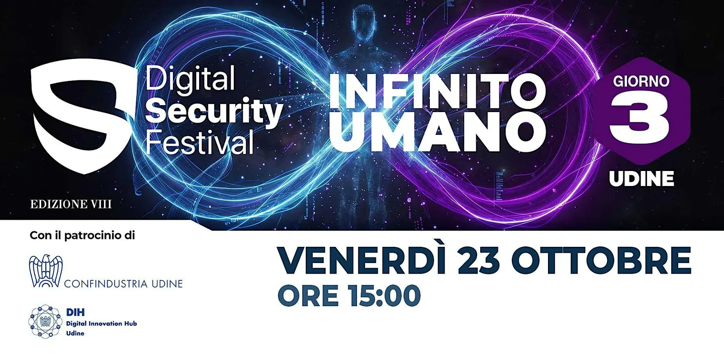 Digital Security Festival 8 - Infinito Umano, UDINE