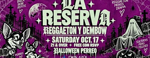 LA RESERVA * HALLOWEEN PERREO * FREE W/RSVP * DTLA 21+