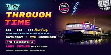 Throw Back - 80s, 90s, Noughties - Boat Party - Melbourne (One Night Only)