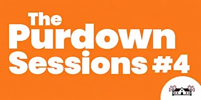 Purdown Sessions #4