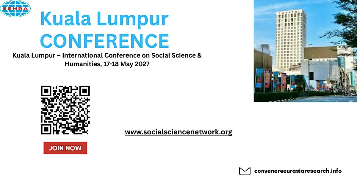 Kuala Lumpur–International Conf on Social Science & Humanities17-18May 2027
