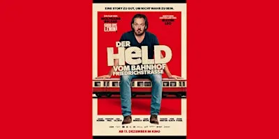 Wir gehen ins Kino : Der Held vom Bahnhof Friedrichstraße