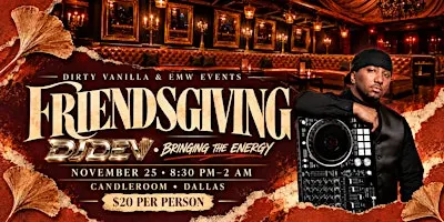 Dirty Vanilla Presents: Friendsgiving at Candleroom Dallas