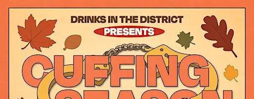 Cuffing Season: DC's BIGGEST and BEST Single's Event. Fall Edition!